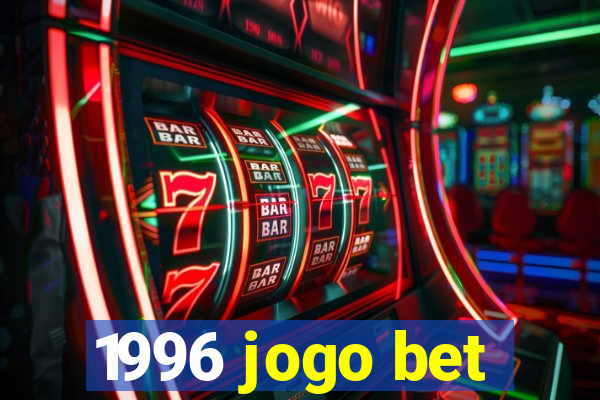 1996 jogo bet